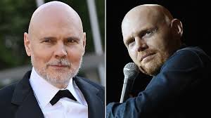 Bill Burr and Billy Corgan Brothers